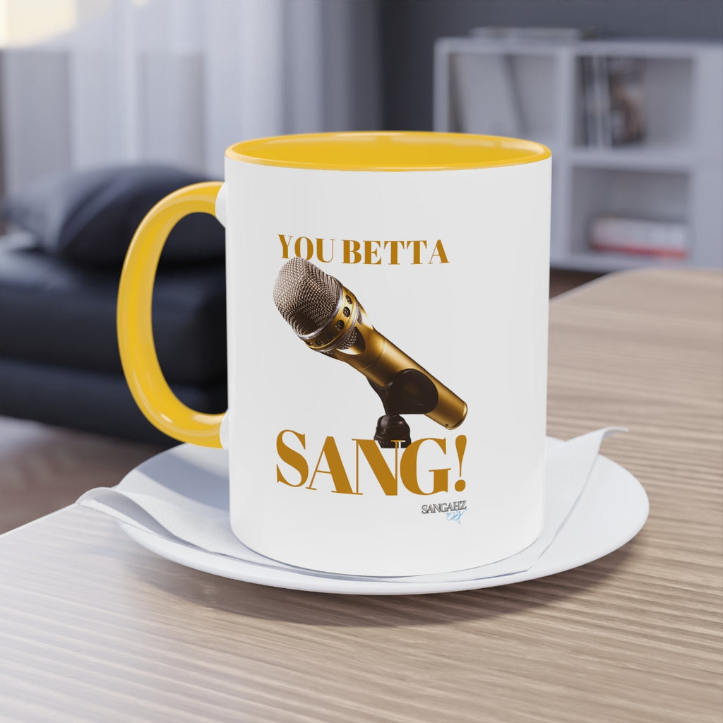 You Betta SANG Two-Tone Coffee Mug, 11oz