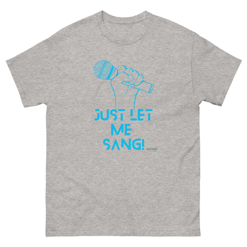 Just Let Me SANG Men's heavyweight tee