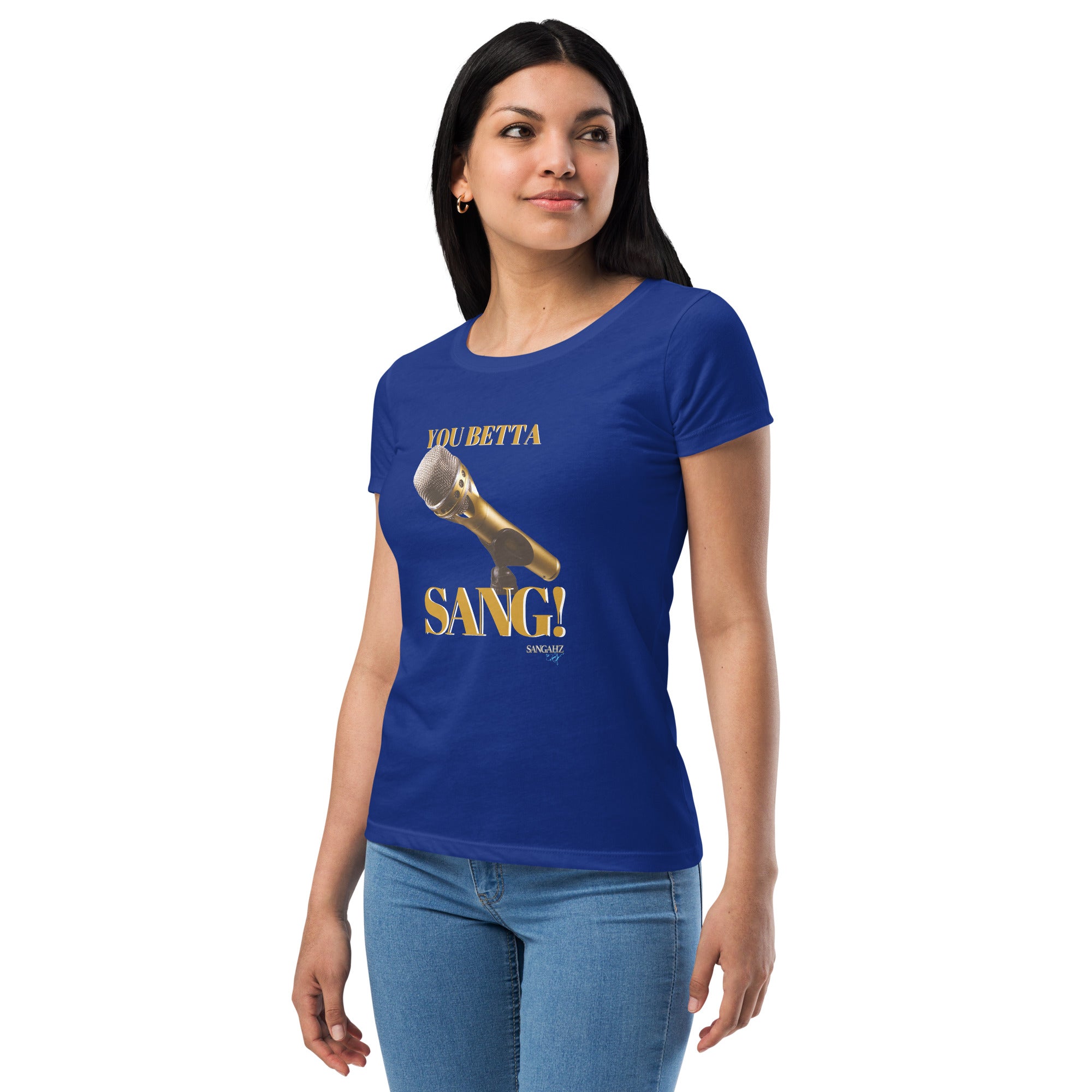Women’s You Betta SANG! fitted t-shirt