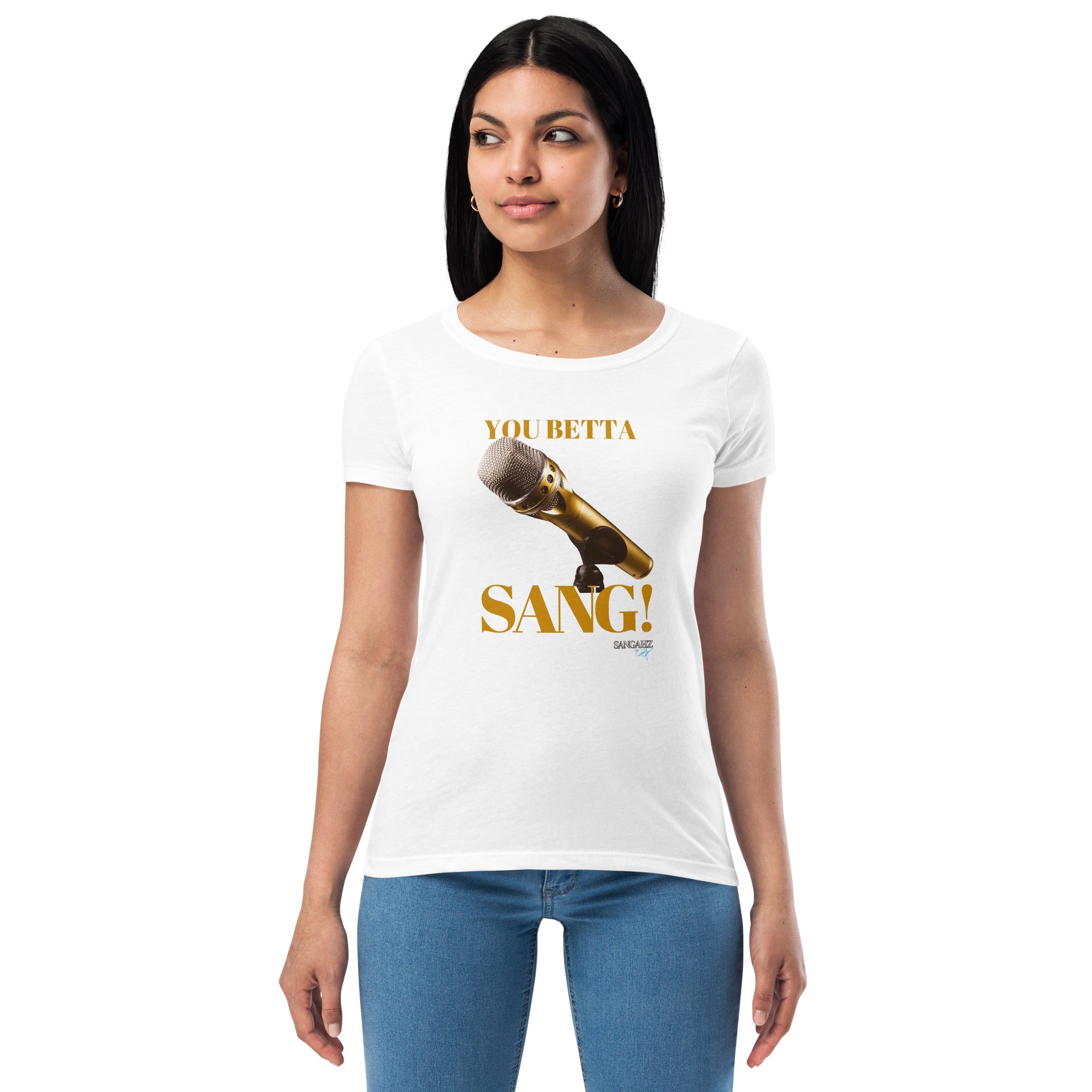 Women’s You Betta SANG! fitted t-shirt